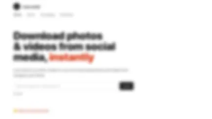 Download Photos & Videos From Social Media, Instantly