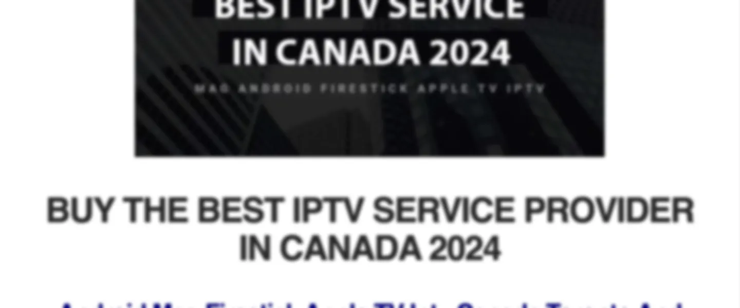 IPTV Subscriptions in Canada